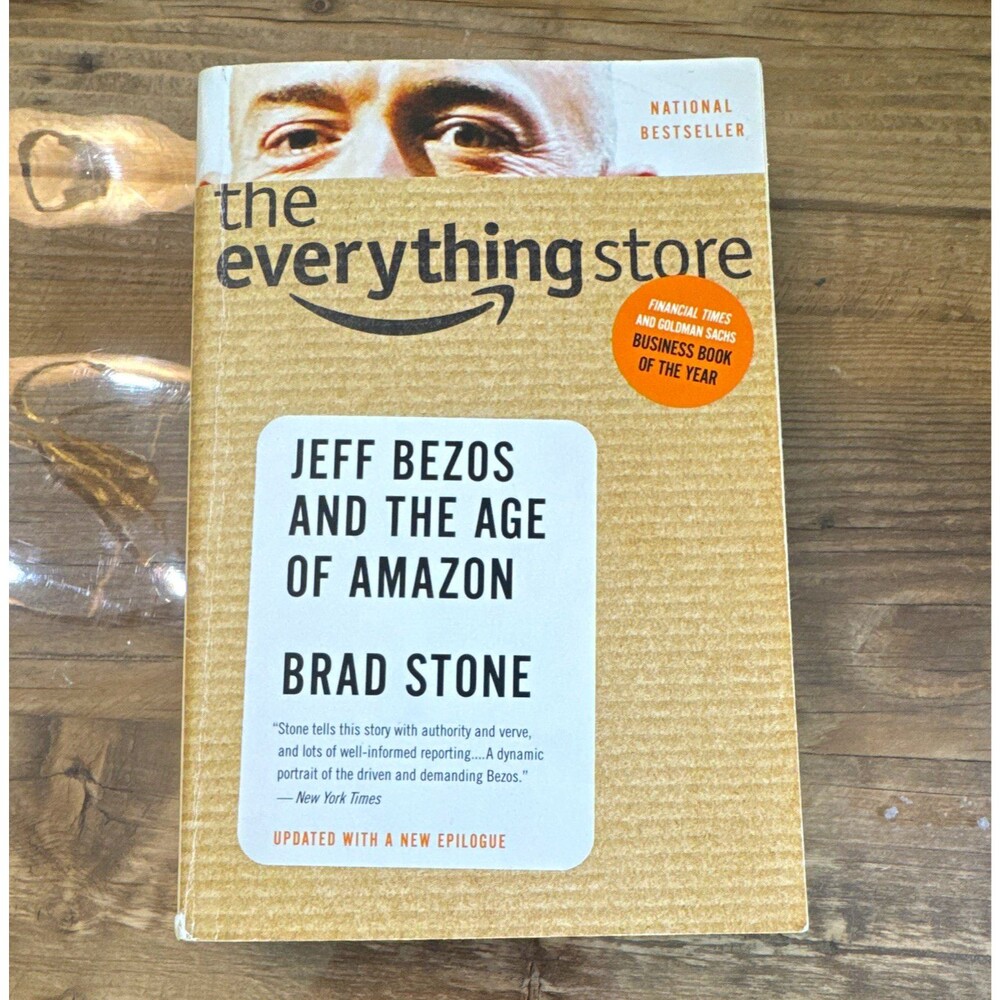 The Everything Store Jeff Bezos and the Age of Amazon Brad Stone